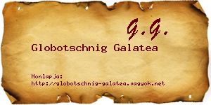 Globotschnig Galatea névjegykártya